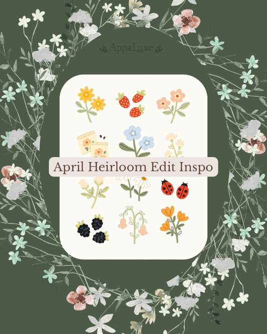 The Heirloom Edit | APRIL Edition