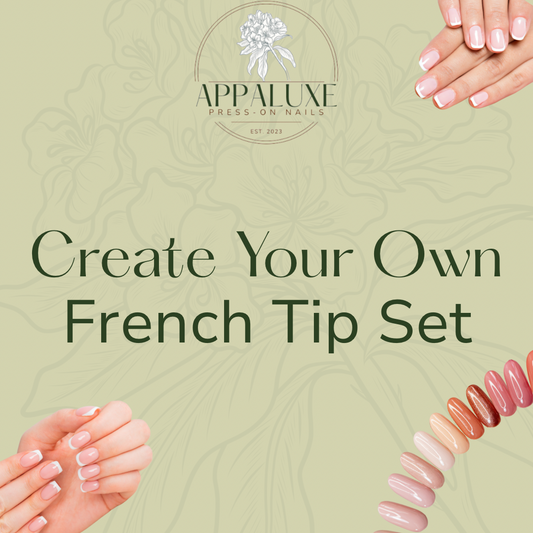 CREATE YOUR OWN - FRENCH TIP SET